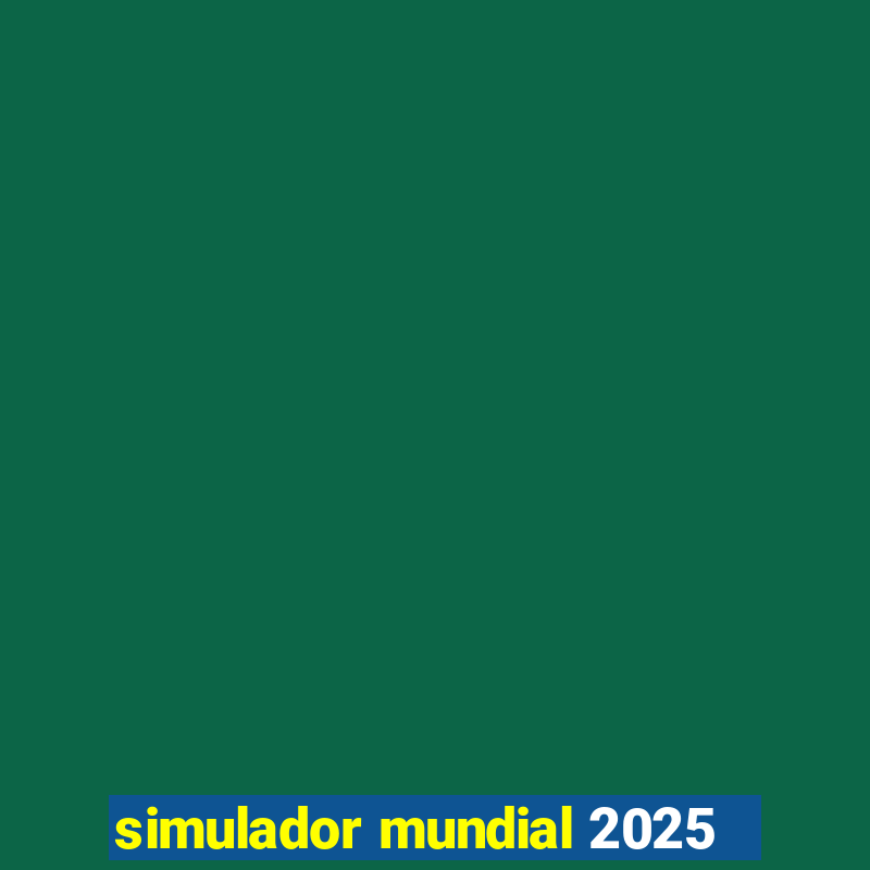 simulador mundial 2025